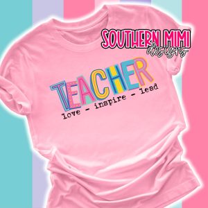 Teacher love inspire lead