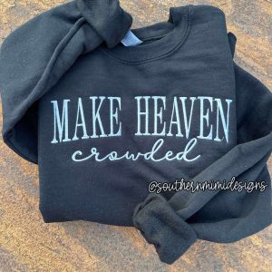 Make Heaven Crowded Embroidery