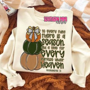 To Every Thing there is a Season