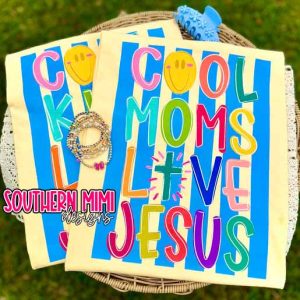 Cool Moms love Jesus